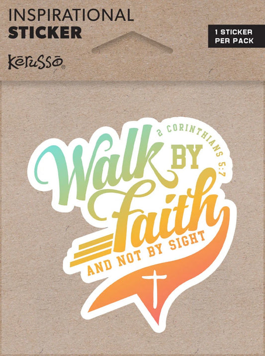 Walk by Faith and Not by Sight