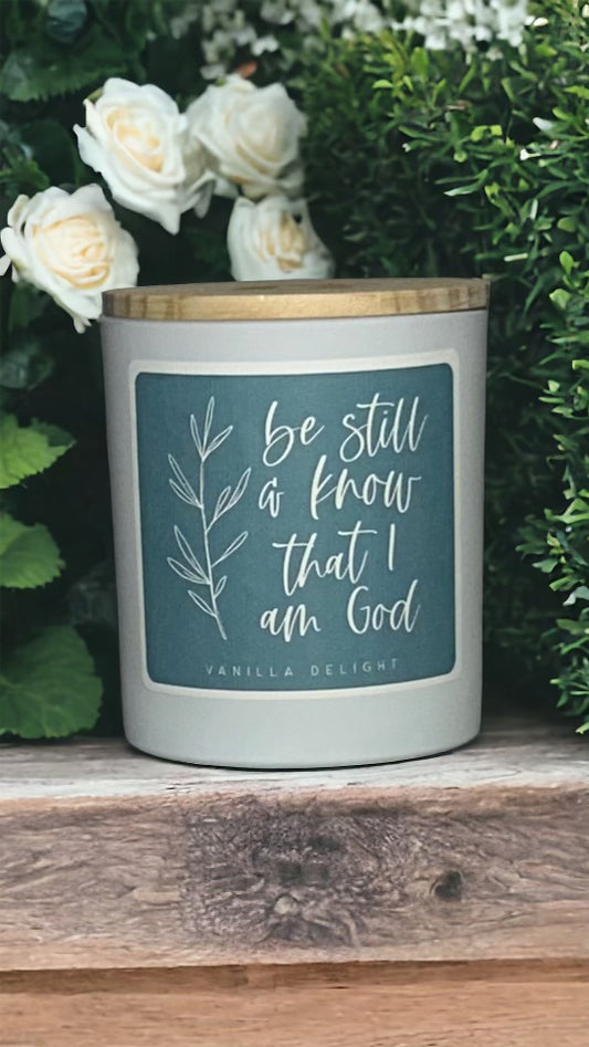 Be still and know that I am God